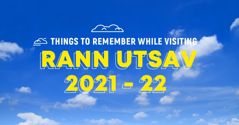 Things-to-remember-while-visiting-Rann-Utsav-2021-2022